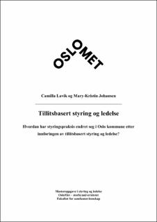 Shredded sekundær dynamisk ODA Open Digital Archive: Tillitsbasert styring og ledelse - Hvordan har  styringspraksis endret seg i Oslo kommune etter innføringen av  tillitsbasert styring og ledelse?